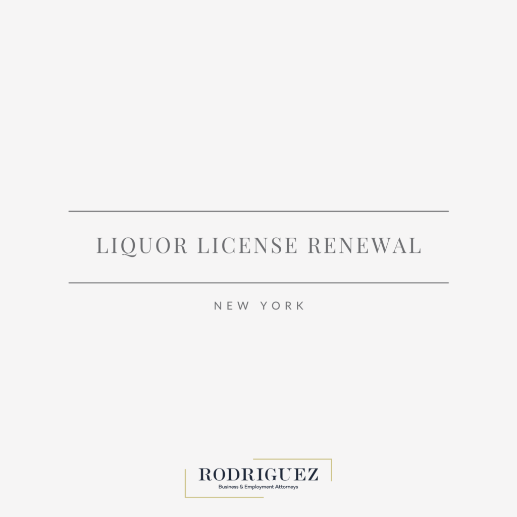 New York Liquor License Renewal Rodriguez Law
