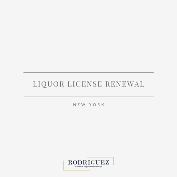 New York Liquor License Renewal Rodriguez Law